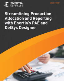 Enertia Production Allocation Case Study | Improve Reporting & Accuracy